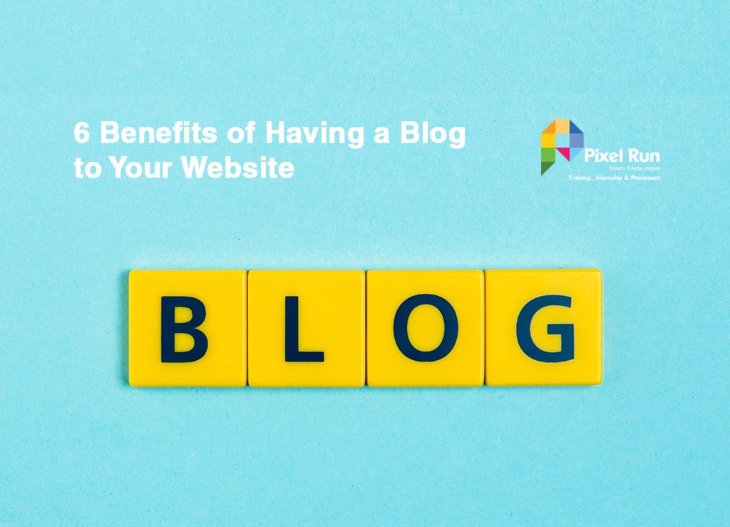 6 Benefits of Having a Blog to your Website