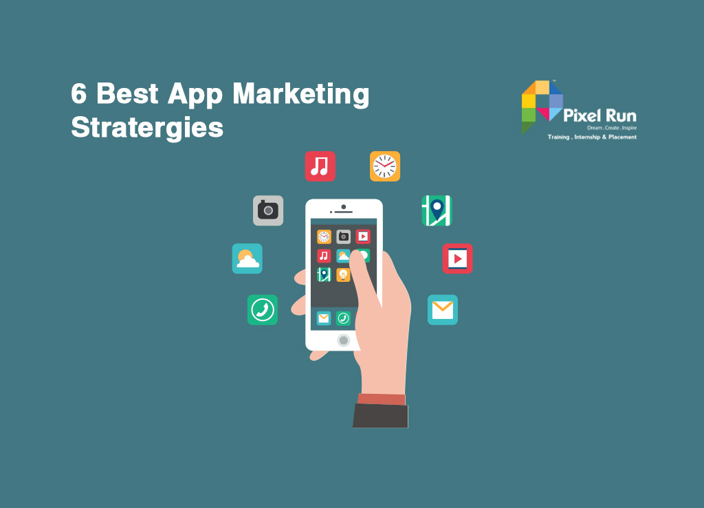 6 Best App Marketing Strategies