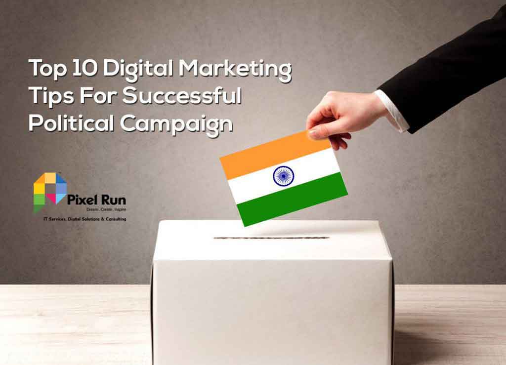Top 10 Digital Marketing Tips For Successful Political Campaign